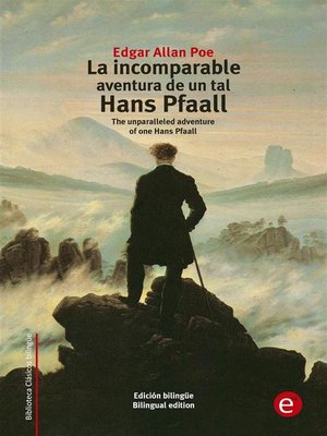 cover image of La incomparable aventura de un tal Hans Pfaall/The unparalleled adventure of one Hans Pfaall